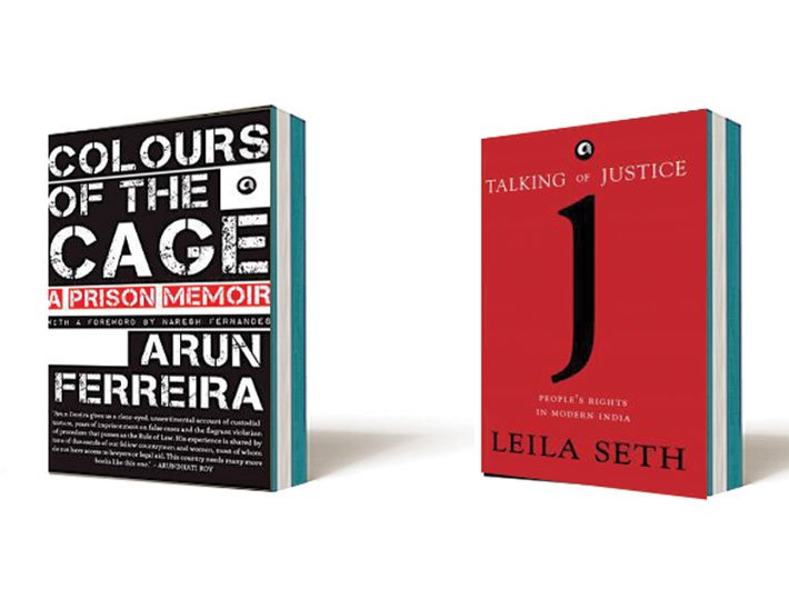 Colours of the cage: A prison memoir by Arun Ferreira Aleph Book Company 176 pages, Rs 295; and (right) Talking of Justice: People’s Rights in  Modern India by Leila Seth Aleph Book Company 228 pages, Rs 494